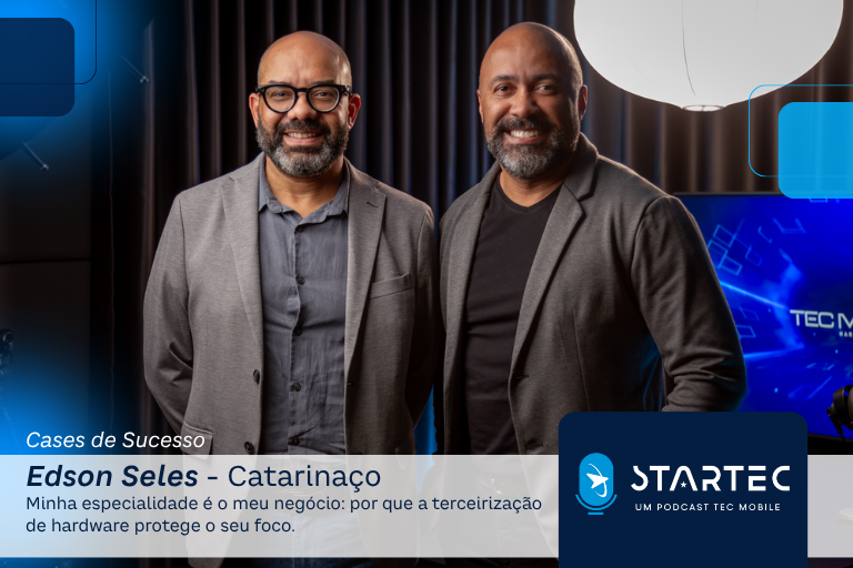 Edson Seles no podcast Startec da Tec Mobile falando sobre aluguel de computadores para indústria